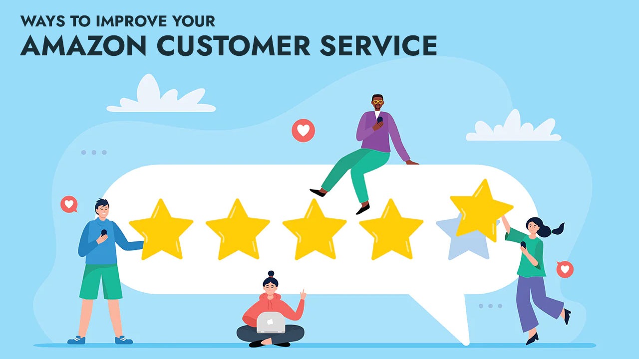 Ways to Improve Your Amazon Customer Service