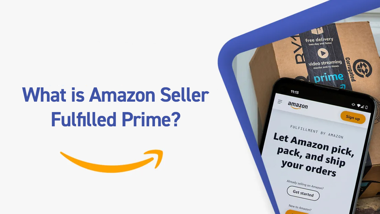 What is Amazon Seller Fulfilled Prime-eSeller World